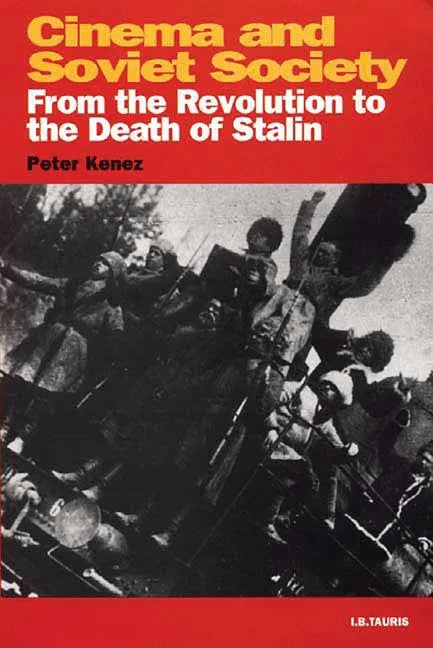 Cinema and Soviet Society From the Revolution to the Death of Stalin - Paperback