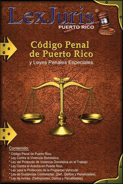 Código Penal de Puerto Rico y Leyes Penales Especiales.: Ley Núm. 146 de 30 de julio de 2012, según enmendada y Leyes Penales Especiales de Puerto Ric - Paperback