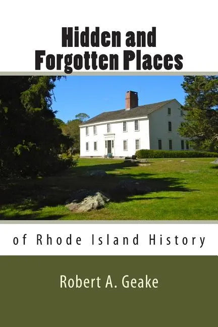 Hidden and Forgotten Places of Rhode Island History - Paperback