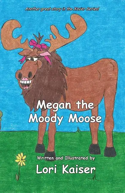 Megan the Moody Moose - Paperback