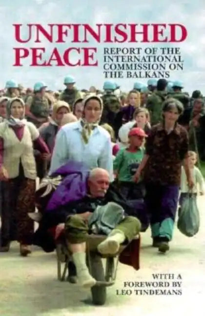 Unfinished Peace: Report of the International Commission on the Balkans - Paperback