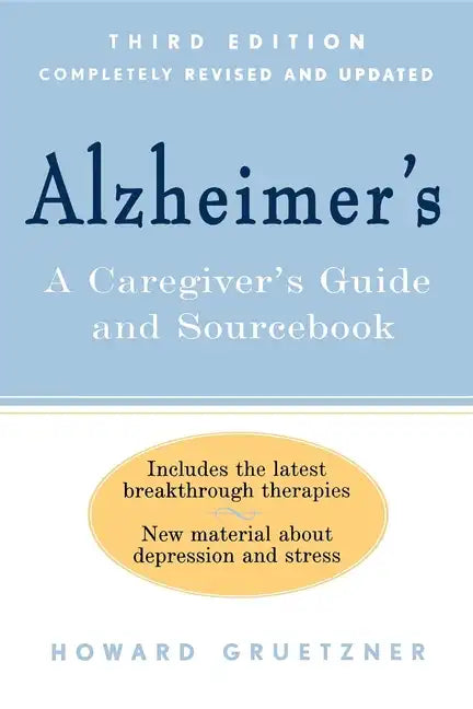 Alzheimer's: A Caregiver's Guide and Sourcebook - Paperback