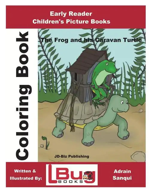 The Frog & his Caravan Turtle - Coloring Book - Early Reader - Children's Picture Books - Paperback