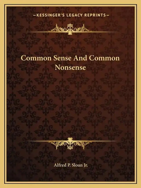 Common Sense and Common Nonsense - Paperback