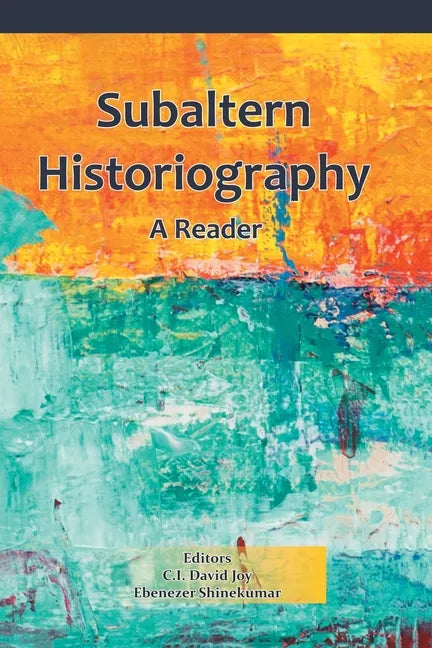 Subaltern Historiography: A Reader - Paperback