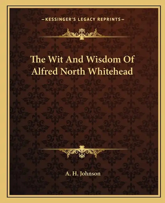 The Wit and Wisdom of Alfred North Whitehead - Paperback