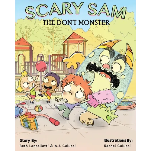 Scary Sam the DON'T Monster: A book to help children deal with anxiety, fear, and worry - Paperback