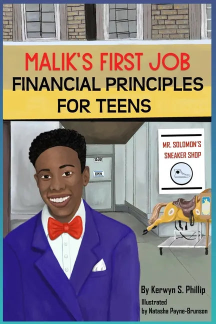 Malik's First Job: Financials Principles for Teens - Paperback