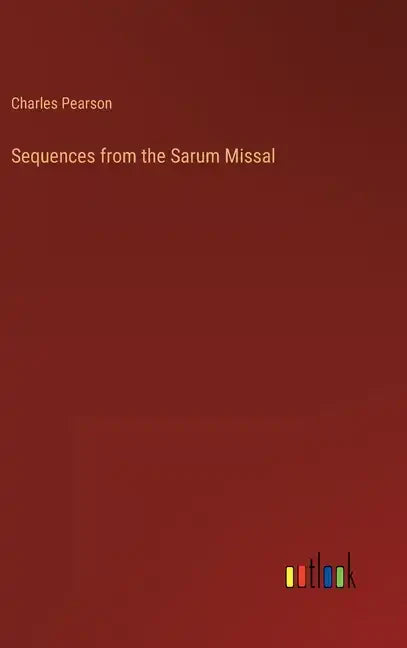 Sequences from the Sarum Missal - Hardcover