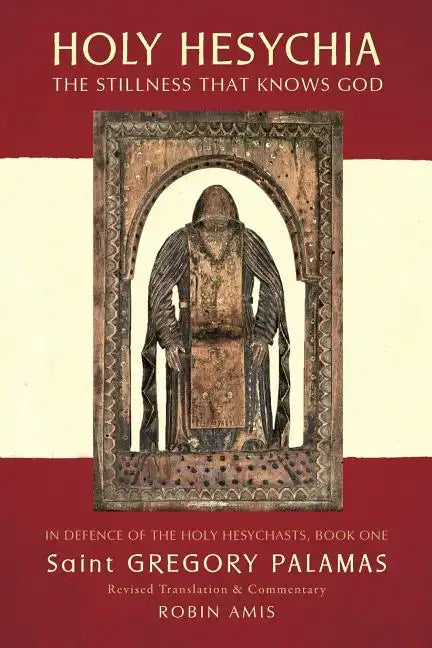 Holy Hesychia: The Stillness that Knows God - Paperback