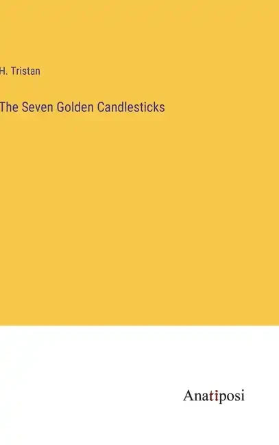 The Seven Golden Candlesticks - Hardcover