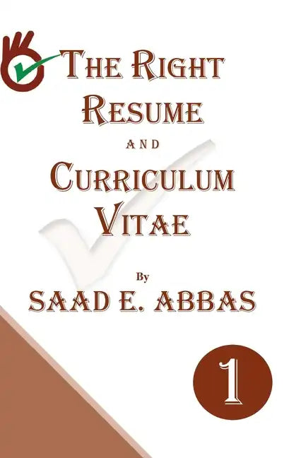 The Right Resume and Curriculum Vitae - Paperback