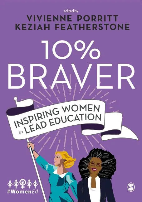 10% Braver: Inspiring Women to Lead Education - Paperback