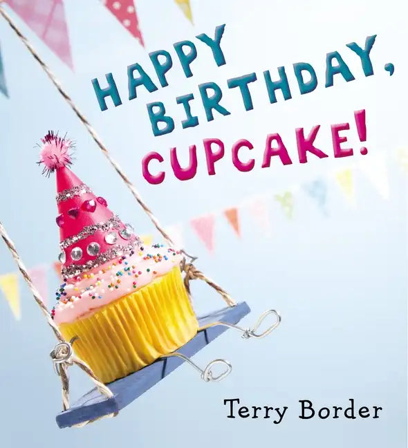 Happy Birthday, Cupcake! - Hardcover