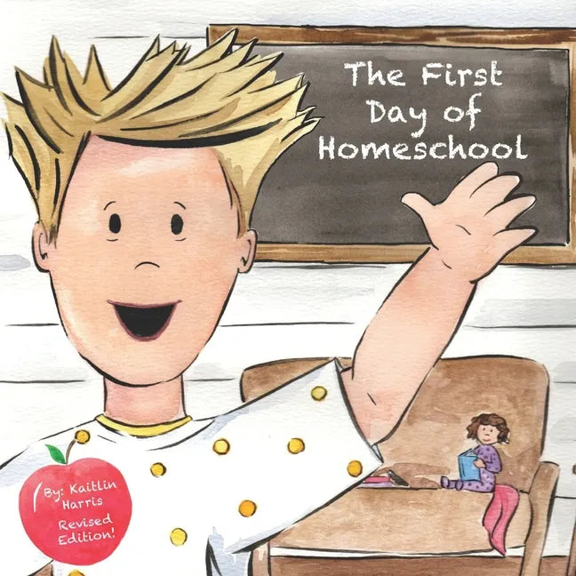 The First Day of Homeschool - Paperback