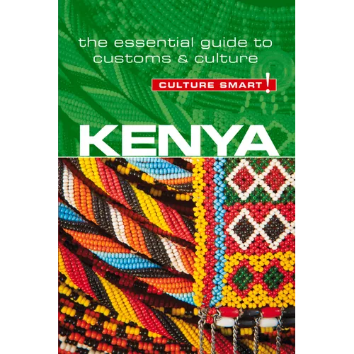 Kenya - Culture Smart!: The Essential Guide to Customs & Culture - Paperback