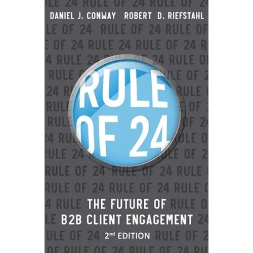 Rule of 24: The Future of B2B Client Engagement - Paperback