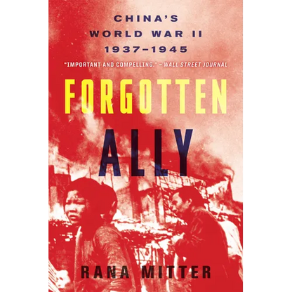 Forgotten Ally: China's World War II, 1937-1945 - Paperback
