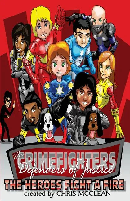 The CrimeFighters: The Heroes Fight a Fire - Paperback