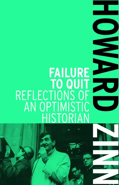 Failure to Quit: Reflections of an Optimistic Historian - Paperback