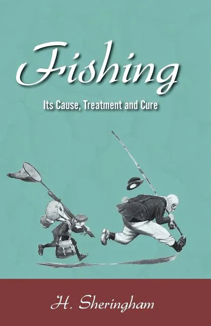 Fishing - Its Cause, Treatment and Cure - Paperback