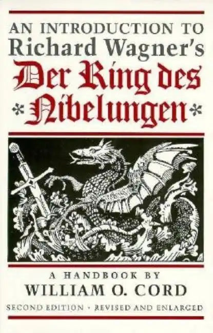 An Introduction to Richard Wagner's Der Ring des Nibelungen: A Handbook - Paperback