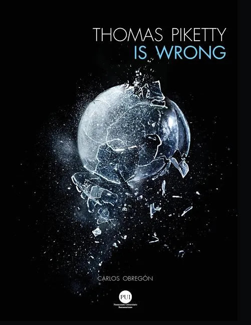 Thomas Piketty is Wrong - Paperback