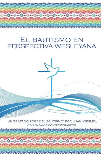 El Bautismo en Perspectiva Wesleyana - Paperback