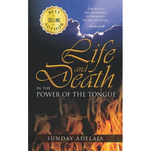 Life and death in the power of the tongue - Paperback