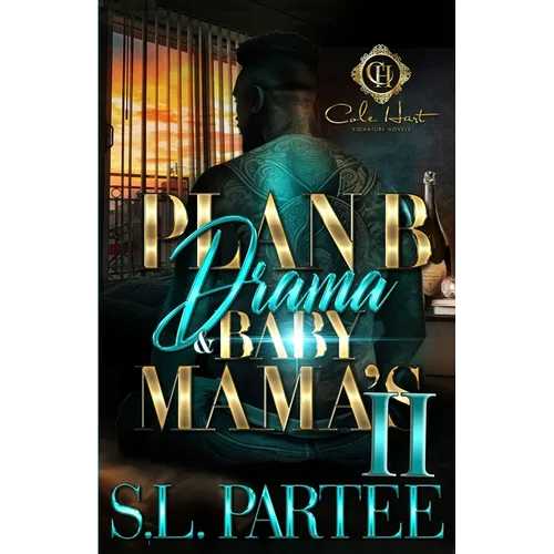 Plan B Drama & Baby Mama's 2: An African American Romance - Paperback