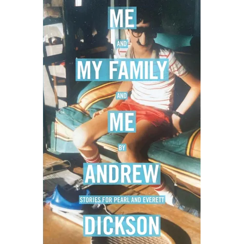 Me and My Family and Me: Stories for Pearl and Everett - Paperback