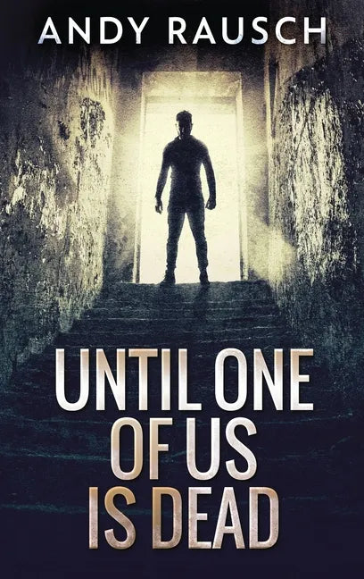 Until One Of Us Is Dead - Hardcover