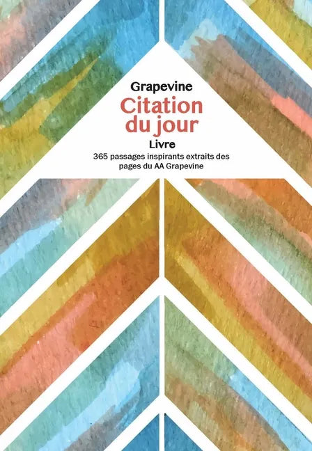 Libro de Cita Diaria Con El Grapevine: 365 Pasajes Inspiradores Tomados de Las Pàginas de la Viña de A.A. - Paperback