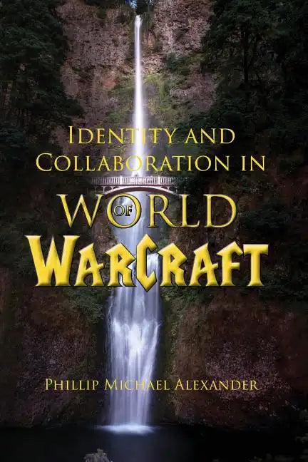 Identity and Collaboration in World of Warcraft - Paperback
