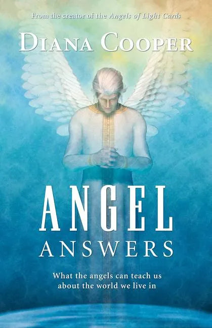Angel Answers: What the Angels Can Teach Us about the World We Live in - Paperback