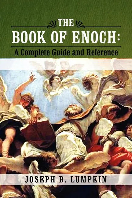 The Book of Enoch: A Complete Guide and Reference - Paperback