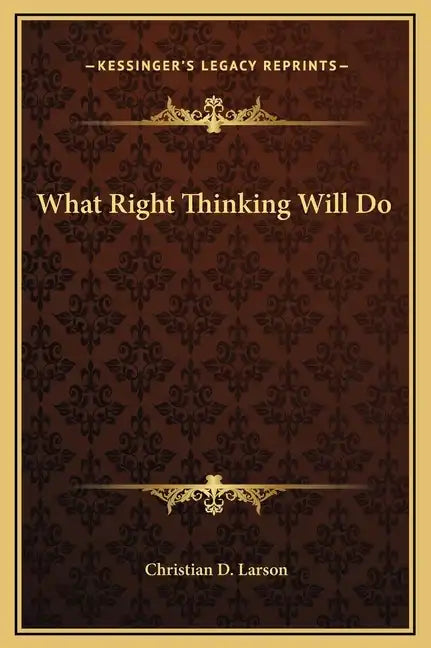 What Right Thinking Will Do - Hardcover