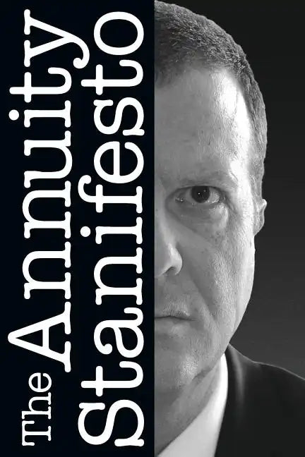 The Annuity Stanifesto - Paperback