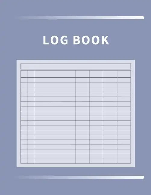 Log Book: Multipurpose with 7 Customizable Columns to Track Daily Activity, Time, Inventory and Equipment, Income and Expenses, Mileage, Orders, Donat - Paperback