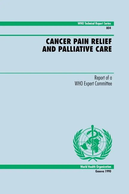 Cancer Pain Relief and Palliative Care - Paperback