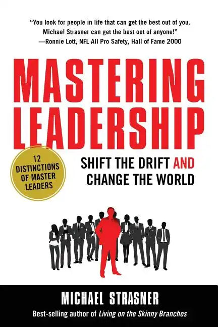 Mastering Leadership: Shift the Drift and Change the World - Paperback