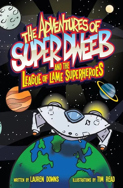 The Adventures of Super Dweeb and the League of Lame Superheroes - Paperback