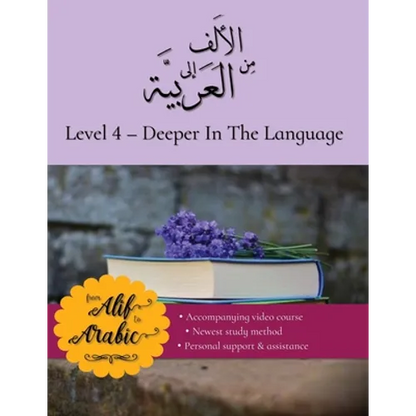 From Alif to Arabic level 4: Deeper in the language - Paperback