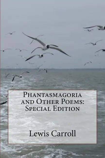 Phantasmagoria and Other Poems: Special Edition - Paperback
