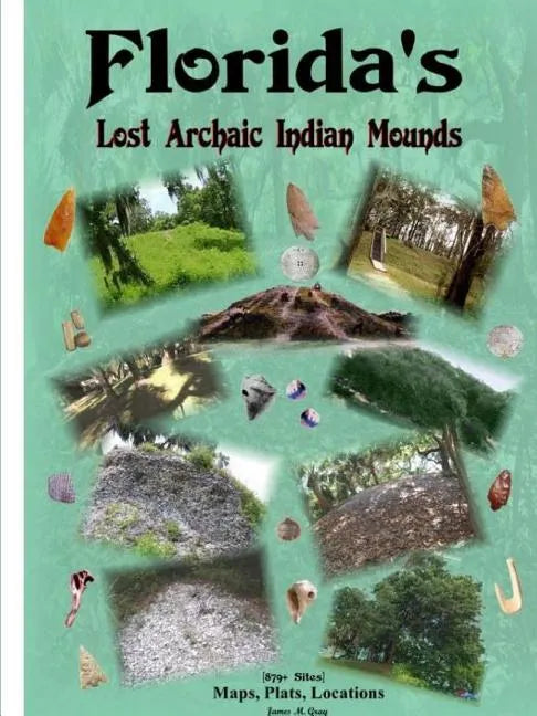 Florida's Lost Archaic Indian Mounds - Paperback