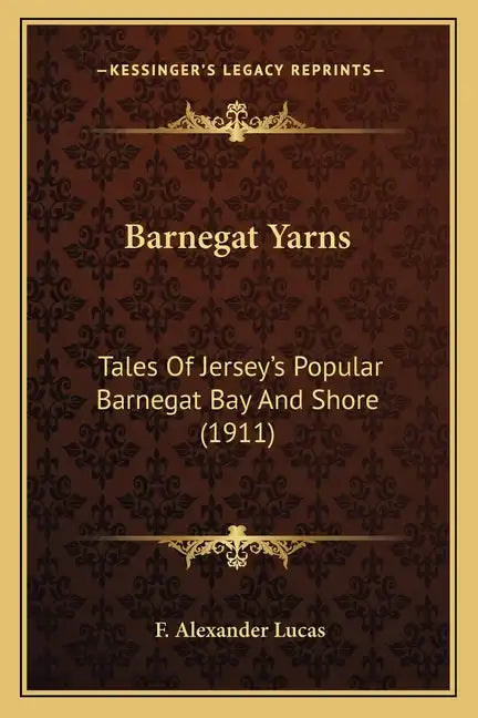 Barnegat Yarns: Tales Of Jersey's Popular Barnegat Bay And Shore (1911) - Paperback
