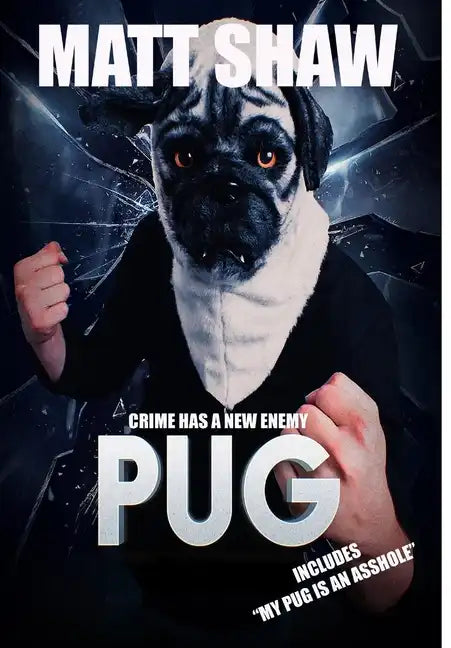 Pug: Crime Has A New Enemy - Hardcover