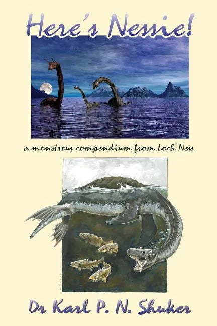 Here's Nessie: A Monstrous Compendium from Loch Ness - Paperback