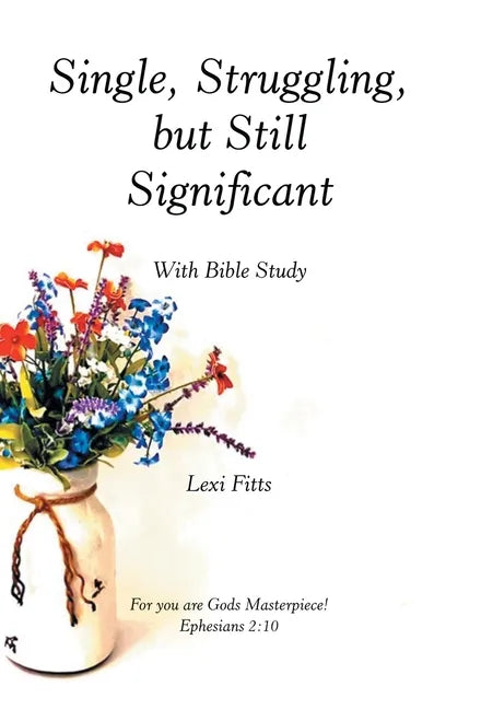 Single, Struggling, but Still Significant: With Bible Study - Hardcover