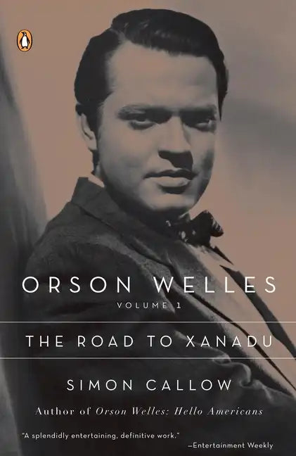 Orson Welles, Volume 1: The Road to Xanadu - Paperback